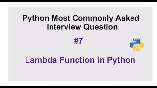 Python Interview Questions #7 - lambda function in python