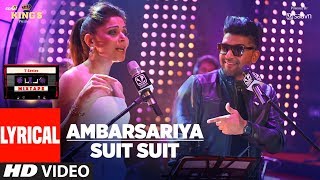 AMBARSARIYA/SUIT SUIT (Lyrical Video) | Kanika Kapoor, Guru Randhawa | T-Series Mixtape