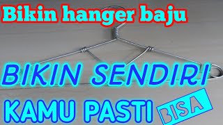 cara membuat hanger baju dari kawat||putra tukang