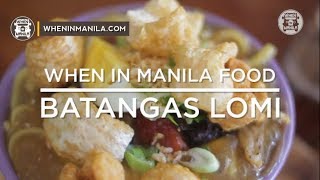 When In Manila Food: Batangas Lomi