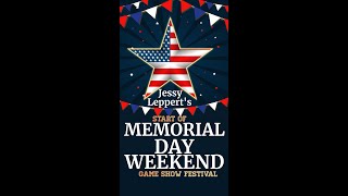 Jessy Leppert's Start of Memorial Day Weekend Game Show Festival