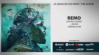 Lito MC Cassidy x Kevvo x Ñengo Flow - REMO