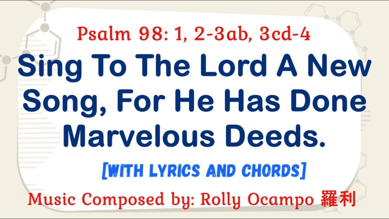 For 8 December 2023 Mass | Psalm 98: Sing To The Lord A New Song, For ...