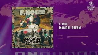 F. Noize - Magical Dream