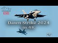 [4K/60] Dawn Strike 2024 Wrap-Up! RAAF Williamtown Live Plane Spotting Highlights