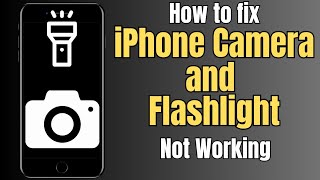 how to fix iphone camera and flashlight not working | iphone camera black and flashlight not working