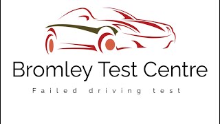 Driving Test Failed, Bromley London Test Centre, Test Date 04/10/2024 at 07:13am