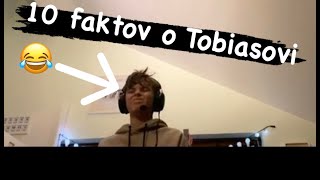 10 FAKTOV O TOBIASOVI