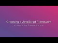 Choosing a JavaScript Framework - Rob Eisenberg