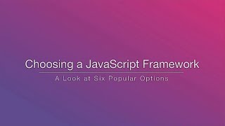 Choosing a JavaScript Framework - Rob Eisenberg