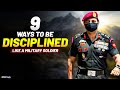 9 Ways To Be Disciplined Like A Military Soldier