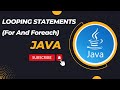 Looping Statements (for and foreach) in Java | Core Java | Programming