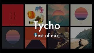 Tycho | Best of Mix  | 2024