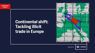 Continental shift: Tackling illicit trade in Europe