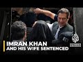 Former Pakistani PM Imran Khan and his wife have been sentenced to 14 years in prison