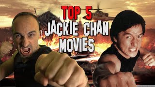 TOP 5 JACKIE CHAN FILMS - A retrospective look at Jackie Chan's best movies, fights and stunts