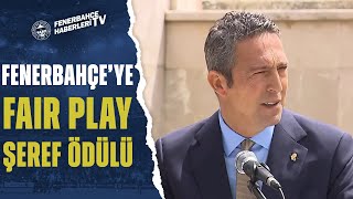Ali Koç: "Fair Play Şeref Bayrağının Fenerbahçe Tesislerinde Dalgalanması Büyük Bir Başarıdır."