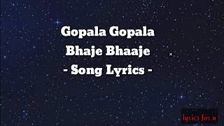 Bhaje bhaaje Gopala Gopala song lyrics