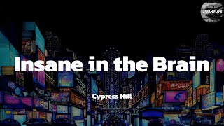 Cypress Hill - Insane in the Brain (lyric video)