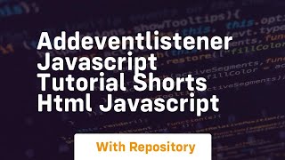 Addeventlistener javascript tutorial shorts html javascript