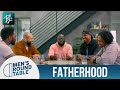 Fatherhood | S2E2 | Men's Round Table | A Black Love Series