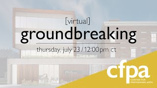 [virtual] groundbreaking