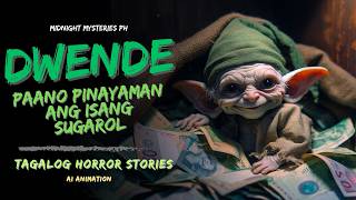 PINAYAMAN NG DWENDE ANG ISANG SUGAROL | Tagalog Horror Story