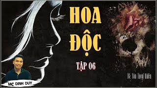 HOA ĐỘC - Tập 06 |Tiểu  thuyết tâm lý xã hội rất hay | MC Đình Duy diễn đọc