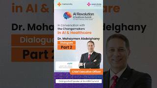 Dr  Mohaymen Abdelghany Part 2 | AI Healthcare Conference UAE | Feb 15 \u0026 16, 2025