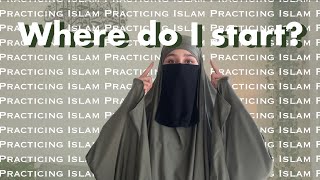 Wanna start practicing Islam? - Tips for Muslim Reverts