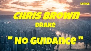 Chris Brown - No Guidance (Lyrics) ft, Drake (Indigo Season)
