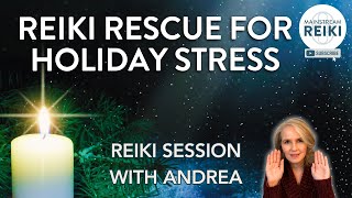 Reiki Rescue for Holiday Stress + New Playlist ✨