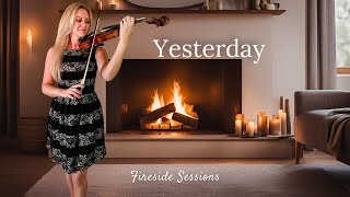 Yesterday (The Beatles) - Emily Burak, Violin - Fireside Sessions Live Performance