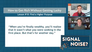 How to Get Rich Without Getting Lucky | Signal or Noise Ep 40 | Charlie Bilello | Peter Mallouk