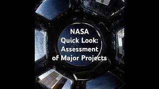 NASA Quick Look: Assessment of Major Projects