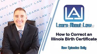 How to Correct an Illinois Birth Certificate | Learn About Law