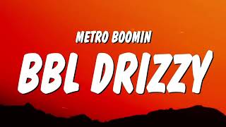 Metro Boomin - BBL Drizzy (Lyrics) (Drake Diss Type Beat)