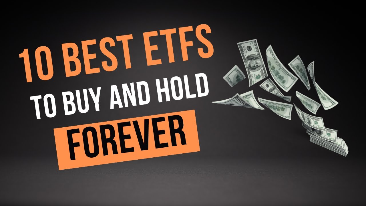 10 Best ETFs To Buy And Hold Forever | Best ETFs To Invest In Long Term ...