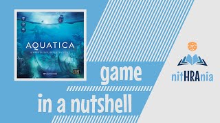 Game in a Nutshell - Aquatica (how to play)