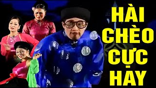 HÀI CHÈO CỰC HAY | Những tác phẩm Hài Chèo hay nhất từ trước đến nay