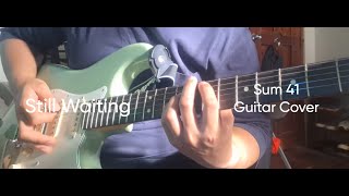 Still Waiting (Guitar Cover) by 【Sum 41】 - 2025