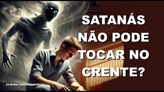 #0215 Satanás não pode tocar no crente? Mario Persona