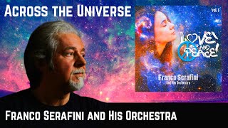 FRANCO SERAFINI: Across The Universe [Official Video]