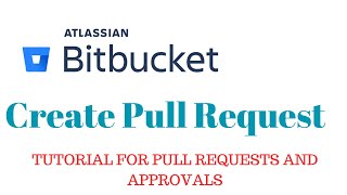 Bitbucket Pull Request Approval Merge | How to create Pull request | How to merge branch