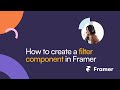How to create a filter component from scratch on Framer for your CMS collection