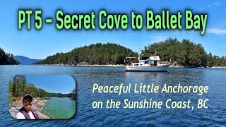 Maiden Voyage with Vestri - PT 5 Secret Cove to Ballet Bay on BC's Sunshine Coast