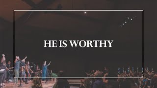 He is Worthy • The Glorious Christ Live