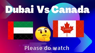 Dubai Vs Canada as per my experience - ನನ್ನ ಅನುಭವದ ಪ್ರಕಾರ #kannadavlogs #gulftuluvas #tulu #kudla.