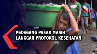 Pedagang Pasar Masih Langgar Protokol Kesehatan