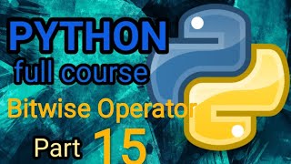 Python Tutorial for Beginners | Python BitWise Operators |Part-14